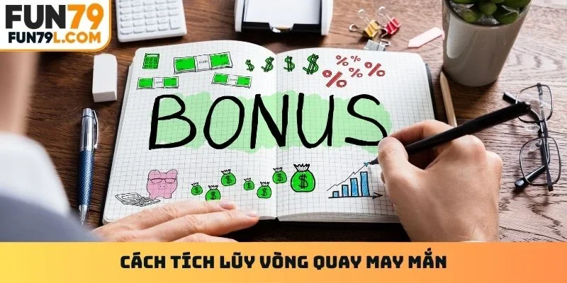 Cách tích lũy vòng quay may mắn
