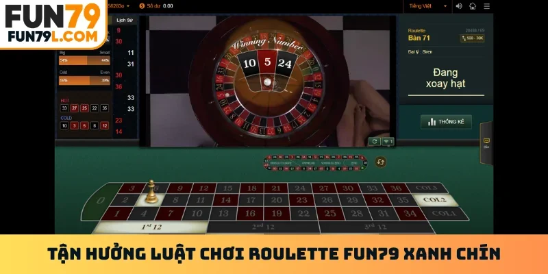 Tận hưởng luật chơi Roulette FUN79 xanh chín